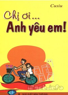 Sách Chị Ơi Anh Yêu Em