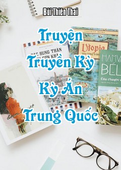 Truyện Truyền Kỳ Kỳ Án Trung Quốc