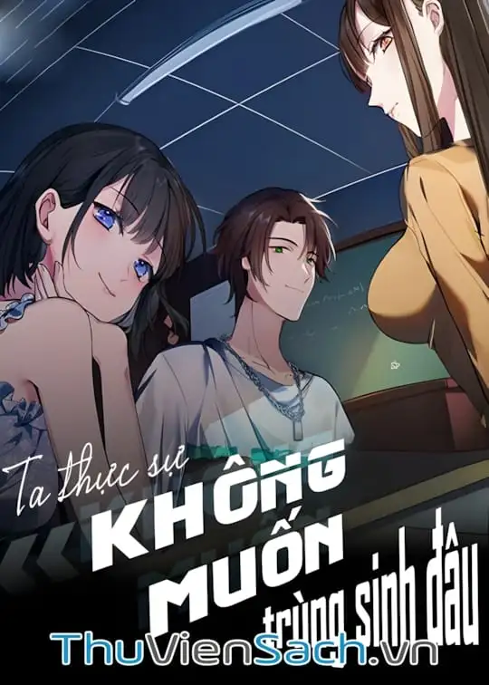 Ảnh bìa sách Ta Không Muốn Trùng Sinh Đâu