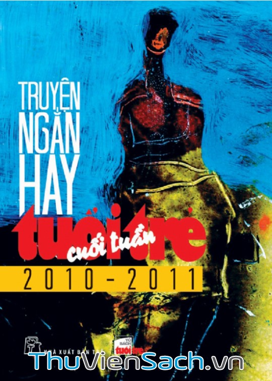 Ảnh bìa sách Truyện Ngắn Hay Tuổi Trẻ Cuối Tuần 2010-2011