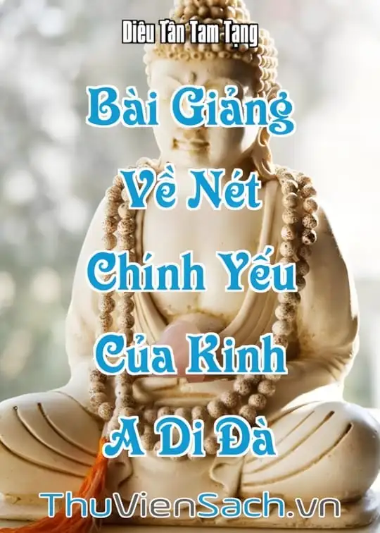 Ảnh bìa sách Bài Giảng Về Nét Chính Yếu Của Kinh A Di Đà