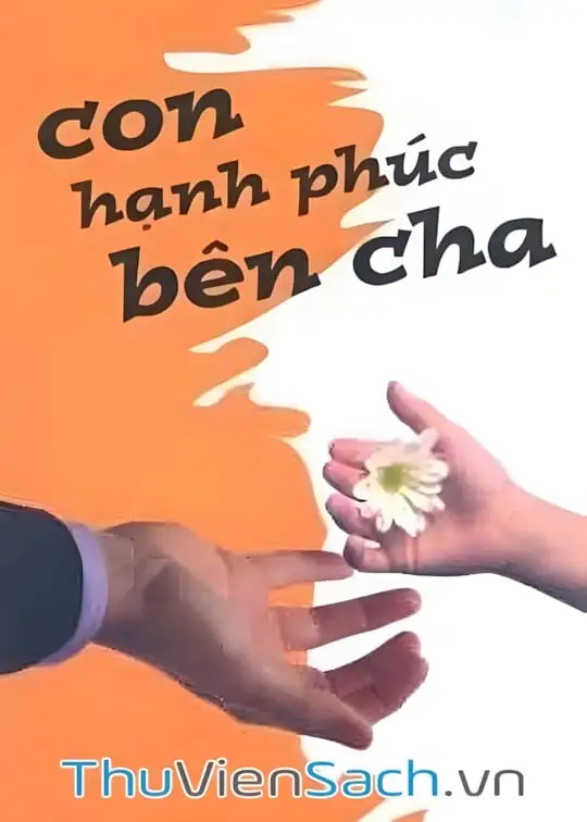 Ảnh bìa sách Con Hạnh Phúc Bên Cha
