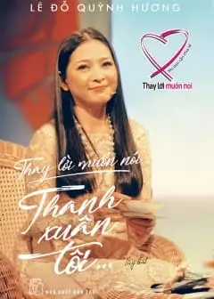 Ảnh Thay Lời Muốn Nói - Thanh Xuân Tôi