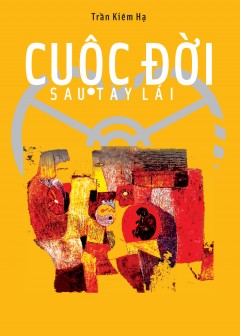 Cuộc Đời Sau Tay Lái