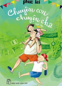 Chuyện Con Chuyện Cha