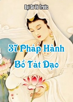 37 Pháp Hành Bồ Tát Đạo