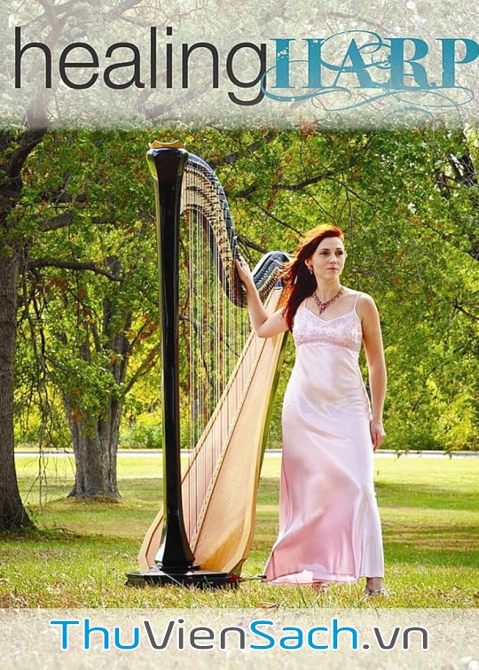 Ảnh bìa sách Chữa Lành Bằng Đàn Hạc - Healing Harp