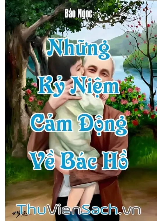Ảnh bìa sách Những Kỷ Niệm Cảm Động Về Bác Hồ