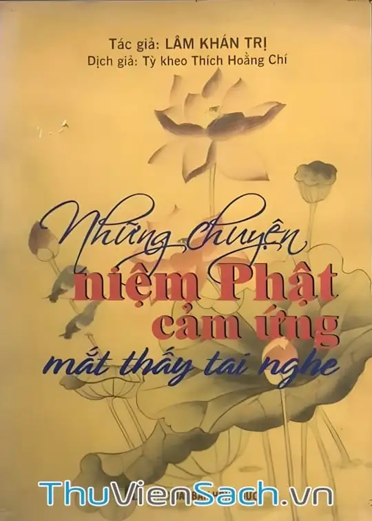 Ảnh bìa sách Những Truyện Niệm Phật Cảm Ứng Mắt Thấy Tai Nghe