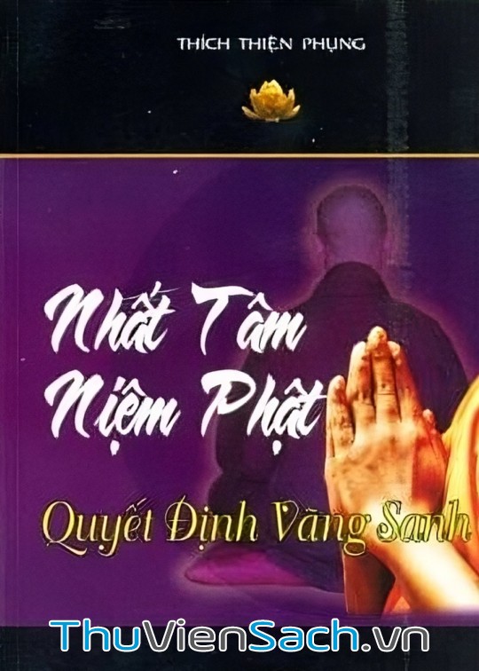 Ảnh bìa sách Nhất Tâm Niệm Phật Quyết Định Vãng Sinh