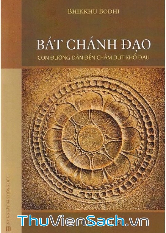 Ảnh bìa sách Bát Chánh Đạo - Con Đường Đưa Đến Chấm Dứt Đau Khổ