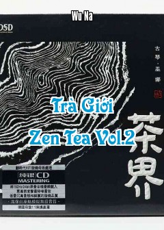 Trà Giới - Zen Tea Vol.2