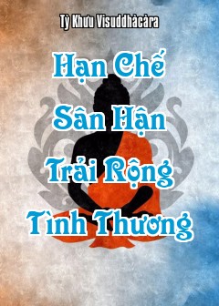 Hạn Chế Sân Hận Trải Rộng Tình Thương