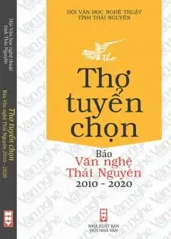 Thơ Tuyển Chọn - Báo Văn Nghệ Thái Nguyên 2010-2020