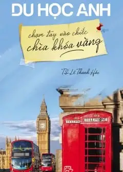 Ảnh Du Học Anh Chạm Tay Vào Chiếc Chìa Khóa Vàng