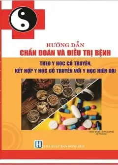 Ảnh Hướng Dẫn Chẩn Đoán Và Điều Trị Bệnh Theo Y Học Cổ Truyền Kết Hợp Y Học Cổ Truyền Với Y Học Hiện Đại