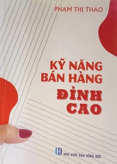 Kỹ Năng Bán Hàng Đỉnh Cao