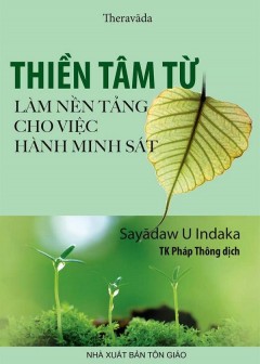 Thiền Tâm Từ - Làm Nền Tảng Cho Việc Hành Minh Sát