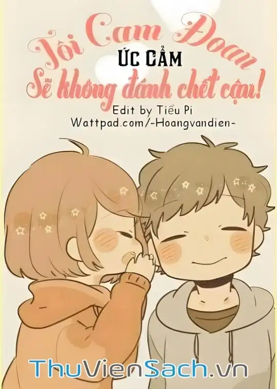 Ảnh bìa sách Tôi Cam Đoan, Sẽ Không Đánh Chết Cậu!