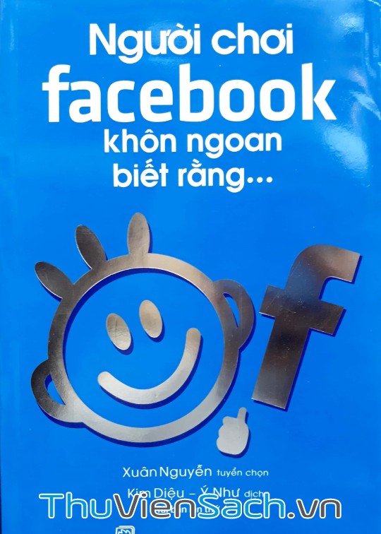 Ảnh bìa sách Người Chơi Facebook Khôn Ngoan Biết Rằng...