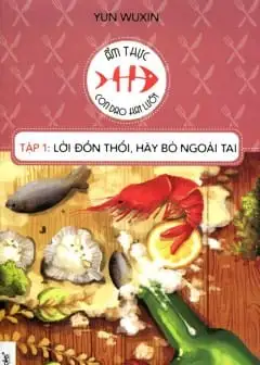 Ảnh Ẩm Thực Con Dao Hai Lưỡi - Tập 1: Lời Đồn Thổi Hãy Bỏ Ngoài Tai