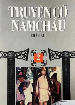 Truyện Cổ Năm Châu - Châu Âu