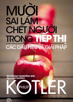 Mười Sai Lầm Chết Người Trong Tiếp Thị - Các Dấu Hiệu Và Giải Pháp