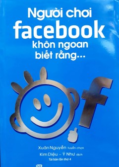 Người Chơi Facebook Khôn Ngoan Biết Rằng...