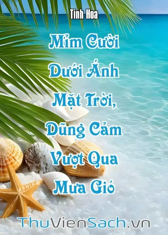 Ảnh bìa sách Mỉm Cười Dưới Ánh Mặt Trời, Dũng Cảm Vượt Qua Mưa Gió