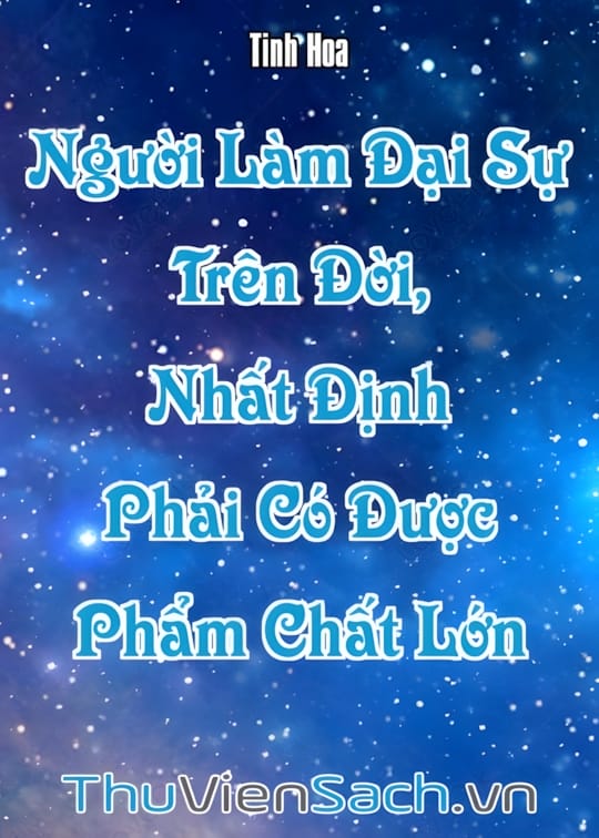 Ảnh bìa sách Người Làm Đại Sự Trên Đời, Nhất Định Phải Có Được Phẩm Chất Lớn