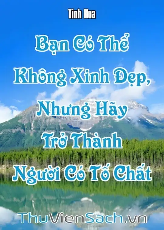 Ảnh bìa sách Bạn Có Thể Không Xinh Đẹp, Nhưng Hãy Trở Thành Người Có Tố Chất