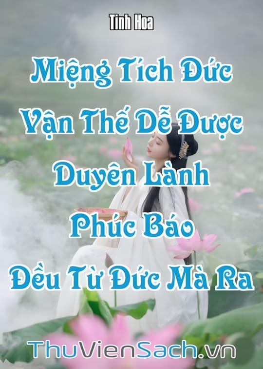 Ảnh bìa sách Miệng Tích Đức Vận Thế Dễ Được, Duyên Lành Phúc Báo Đều Từ Đức Mà Ra