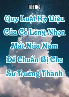 Quy Luật Kỳ Diệu Của Cỏ Lông Nhọn: Mất Nửa Năm Để Chuẩn Bị Cho Sự Trưởng Thành