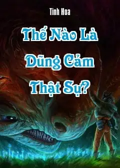 Thế Nào Là Dũng Cảm Thật Sự?