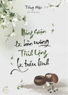 Để Nóng Giận Bộc Phát Là Bản Năng, Kìm Nén Được Nó Lại Là Bản Sự