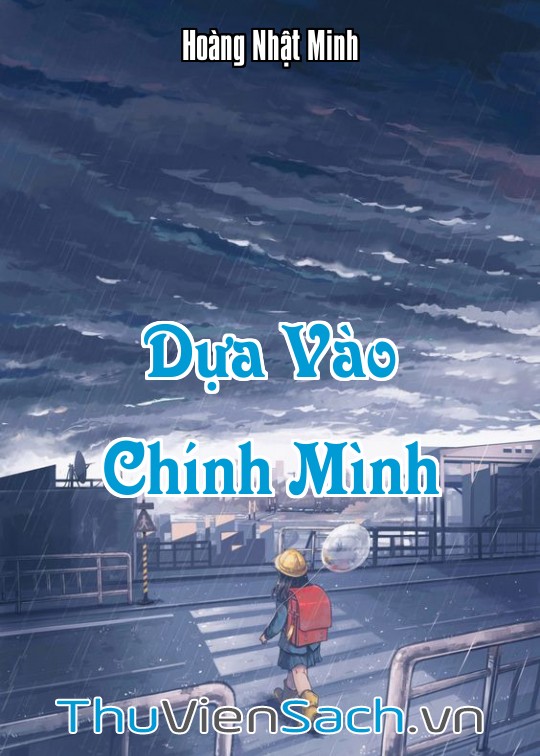 Ảnh bìa sách Dựa Vào Chính Mình - Bài Học Lớn Nhất Của Sự Trưởng Thành