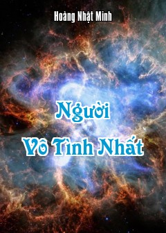Người Vô Tình Nhất Lại Là Người Hữu Tình Nhất