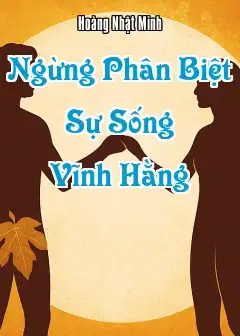 Ngừng Phân Biệt - Sự Sống Vĩnh Hằng