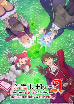 Sau Khi Rời Khỏi Tổ Đội Hạng A, Tôi Thám Hiểm Mê Cung Cùng Đệ Tử Cũ