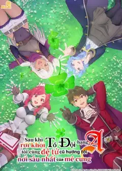 Sau Khi Rời Khỏi Tổ Đội Hạng A, Tôi Thám Hiểm Mê Cung Cùng Đệ Tử Cũ