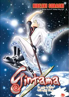 Gintama Linh Hồn Bạc: Luật Lệ Đặt Ra Là Để Phá Bỏ